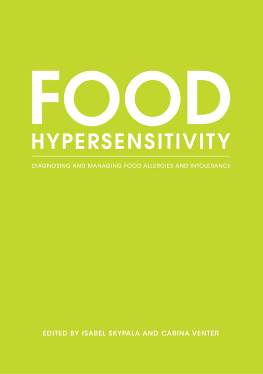 Food Hypersensitivity – Diagnosing and Managing Food Allergies and Intolerance (Paperback / softback) 9781405170369
