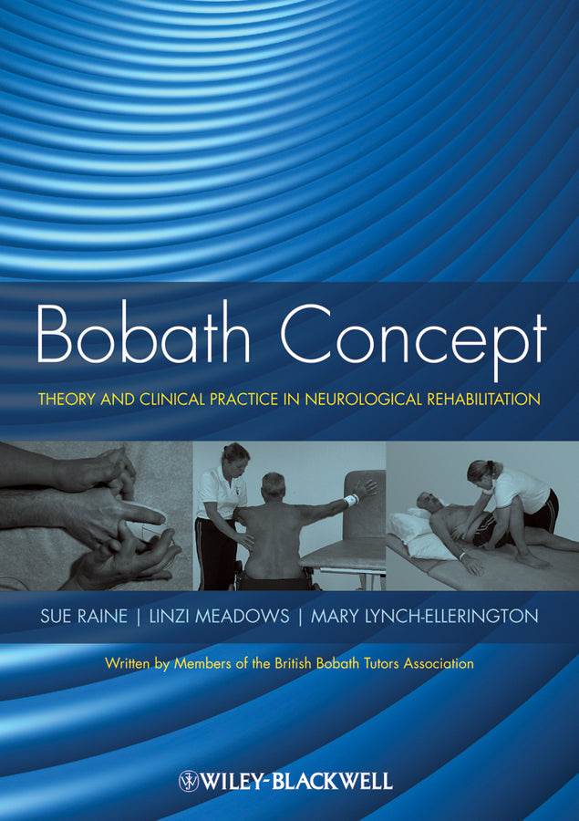 Bobath Concept – Theory and Clinical Practice in Neurological Rehabilitation (Paperback / softback) 9781405170413