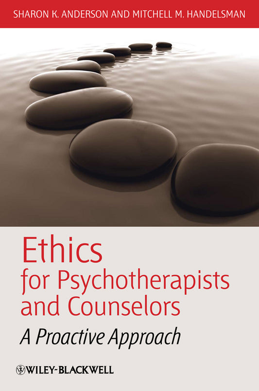 Ethics for Psychotherapists and Counselors – A Proactive Approach (Paperback / softback) 9781405177665