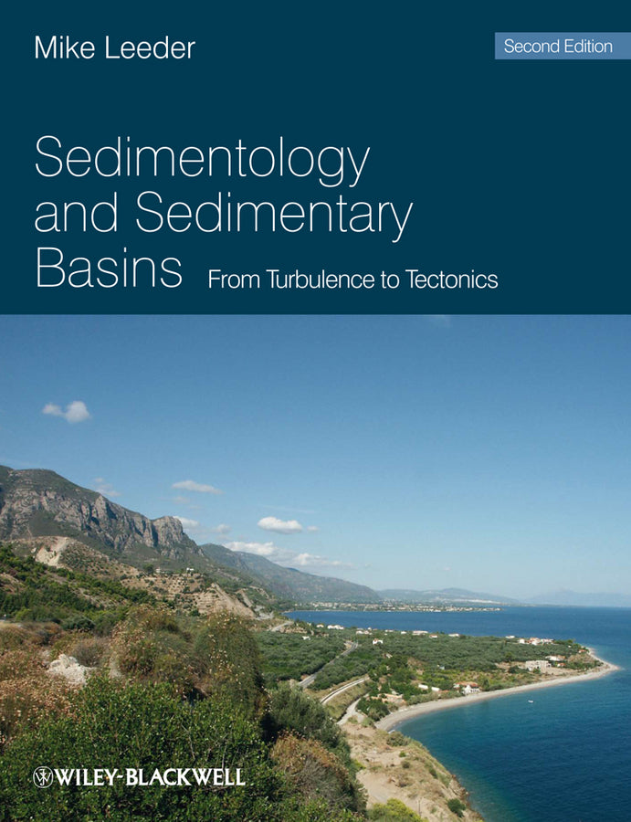 Sedimentology and Sedimentary Basins – From Turbulence to Tectonics 2e (Paperback / softback) 9781405177832