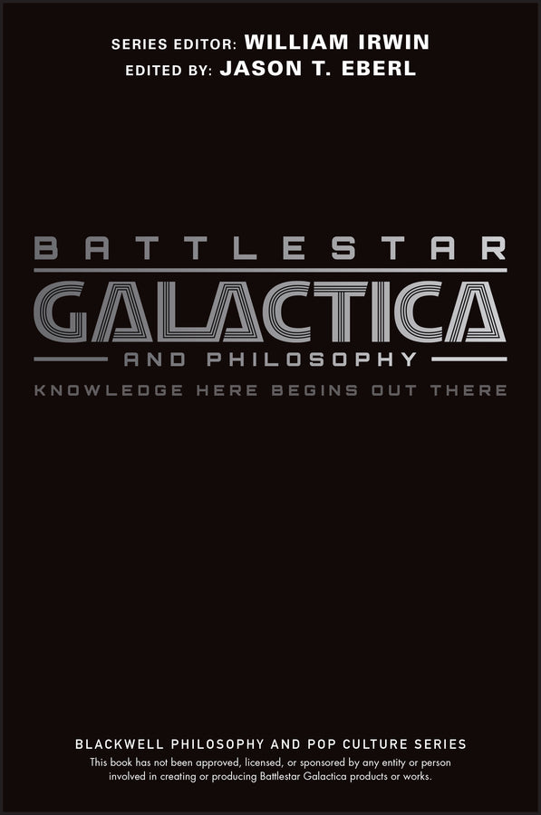 Battlestar Galactica and Philosophy (Paperback / softback) 9781405178143