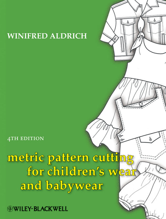 Metric Pattern Cutting for Children?s Wear and Babywear 4e (Hardback) 9781405182928