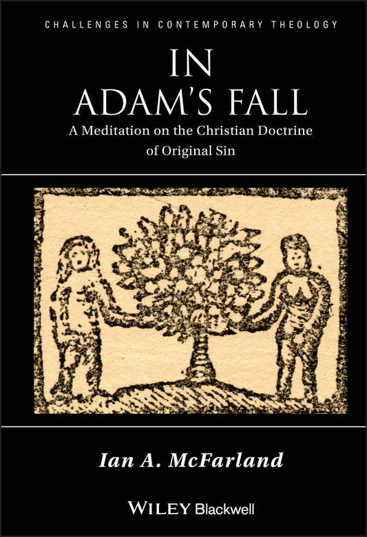 In Adam?s Fall – A Meditation on the Christian Doctrine of Original Sin (Hardback) 9781405183659