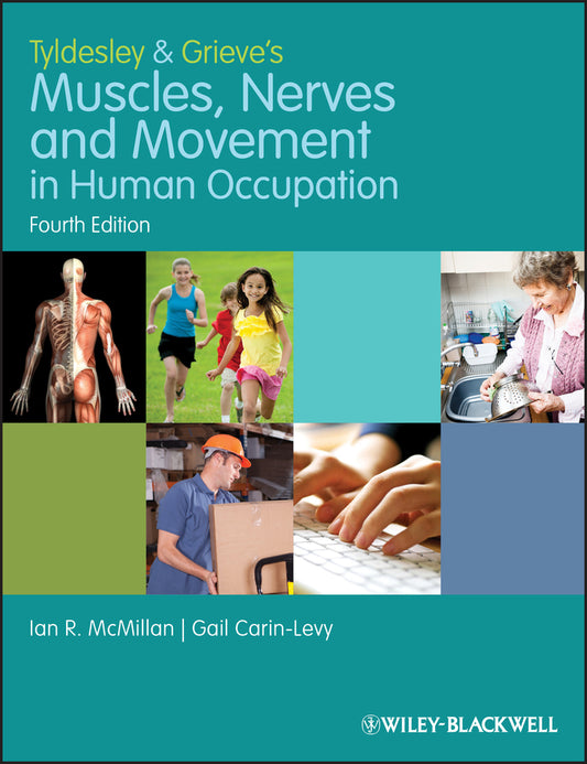 Tyldesley and Grieve?s Muscles, Nerves and Movement in Human Occupation 4e (Paperback / softback) 9781405189293