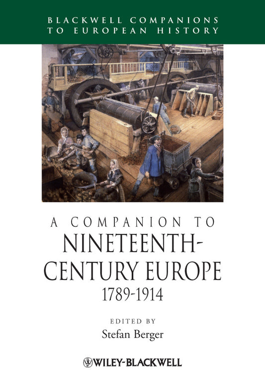Companion to Nineteenth–Century Europe – 1789–1914 (Paperback / softback) 9781405192590