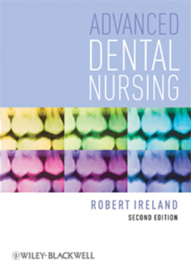 Advanced Dental Nursing 2e (Paperback / softback) 9781405192675