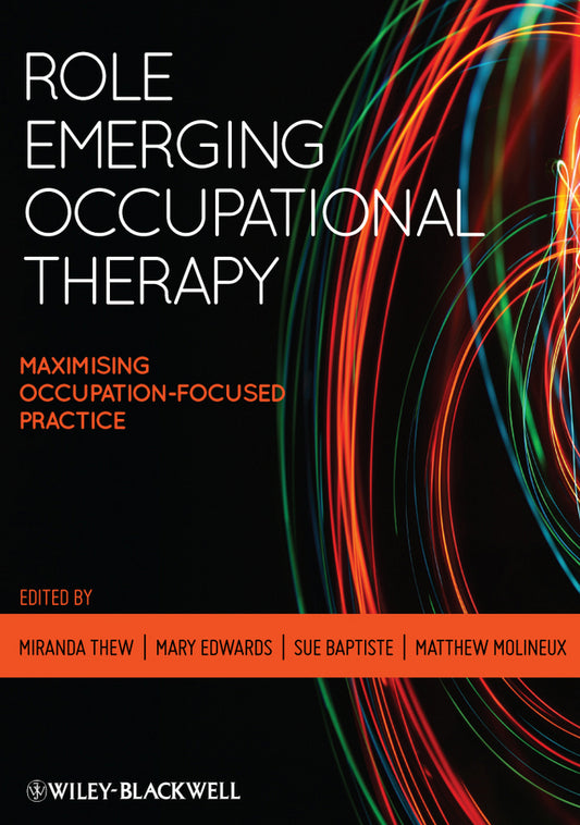 Role Emerging Occupational Therapy – Maximising Occupation–Focused Practice (Paperback / softback) 9781405197823