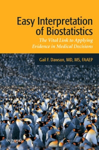 Easy Interpretation of Biostatistics; The Vital Link to Applying Evidence in Medical Decisions (Paperback / softback) 9781416031420