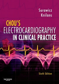 Chou's Electrocardiography in Clinical Practice; Adult and Pediatric (Hardback) 9781416037743