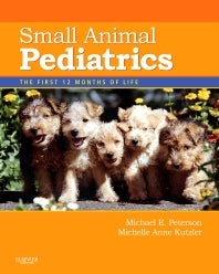 Small Animal Pediatrics; The First 12 Months of Life (Paperback / softback) 9781416048893