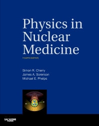 Physics in Nuclear Medicine (Hardback) 9781416051985