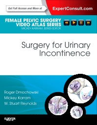 Surgery for Urinary Incontinence; Female Pelvic Surgery Video Atlas Series: Expert Consult: Online and Print (Hardback) 9781416062677