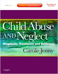 Child Abuse and Neglect; Diagnosis, Treatment and Evidence - Expert Consult: Online and Print (Hardback) 9781416063933