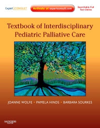 Textbook of Interdisciplinary Pediatric Palliative Care; Expert Consult Premium Edition - Enhanced Online Features and Print (Hardback) 9781437702620