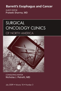 Barrett's Esophagus and Cancer, An Issue of Surgical Oncology Clinics (Hardback) 9781437705485