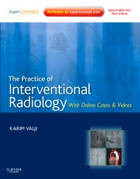 The Practice of Interventional Radiology, with online cases and video; Expert Consult Premium Edition - Enhanced Online Features and Print (Hardback) 9781437717198