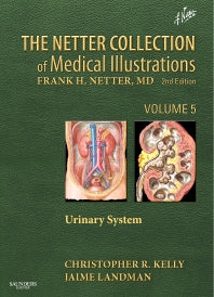 The Netter Collection of Medical Illustrations: Urinary System; Volume 5 (Hardback) 9781437722383