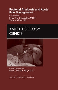 Regional Analgesia and Acute Pain Management, An Issue of Anesthesiology Clinics (Hardback) 9781437724264