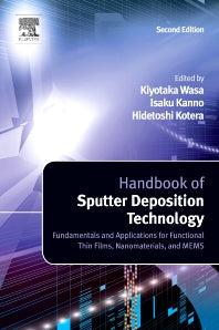 Handbook of Sputter Deposition Technology; Fundamentals and Applications for Functional Thin Films, Nano-Materials and MEMS (Hardback) 9781437734836