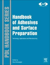 Handbook of Adhesives and Surface Preparation; Technology, Applications and Manufacturing (Hardback) 9781437744613