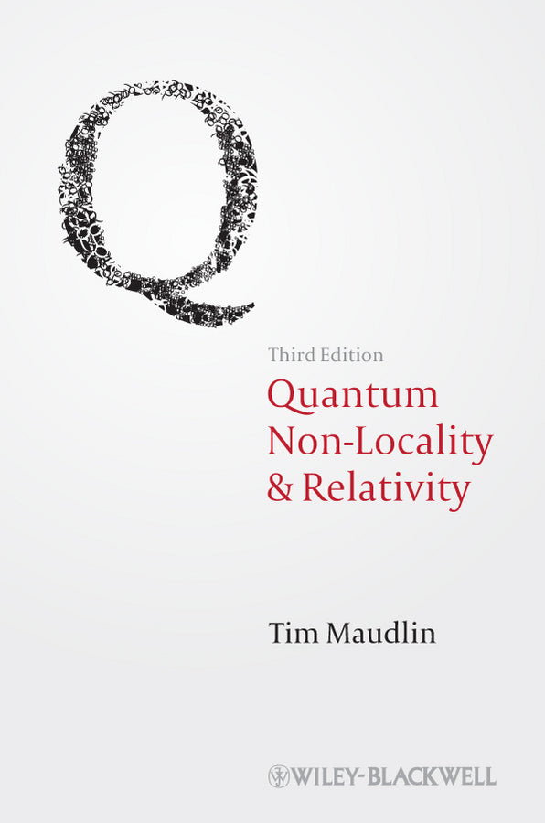 Quantum Non–Locality & Relativity – Metaphysical Intimations of Modern Physics 3e (Paperback / softback) 9781444331271