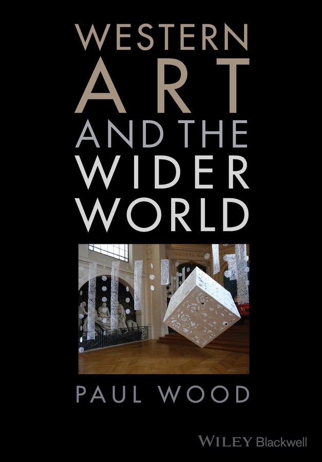 Western Art and the Wider World (Paperback / softback) 9781444333923