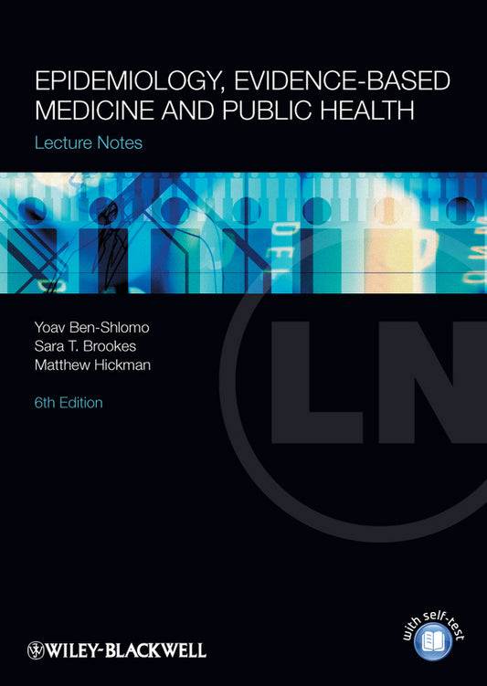 Lecture Notes – Epidemiology, Evidence–Based Medicine and Public Health 6e (Paperback / softback) 9781444334784