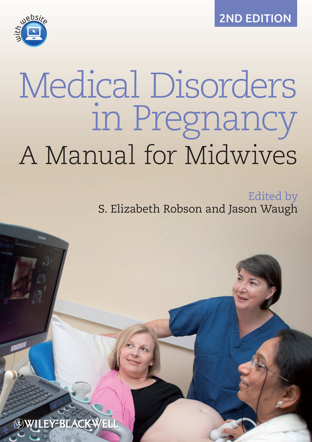 Medical Disorders in Pregnancy – A Manual for Midwives 2e (Paperback / softback) 9781444337488