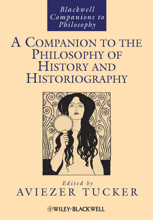 Companion to the Philosophy of History and Historiography (Paperback / softback) 9781444337884