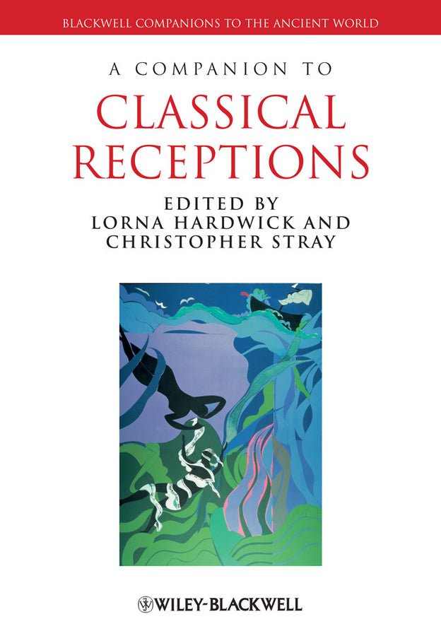 Companion to Classical Receptions (Paperback / softback) 9781444339222