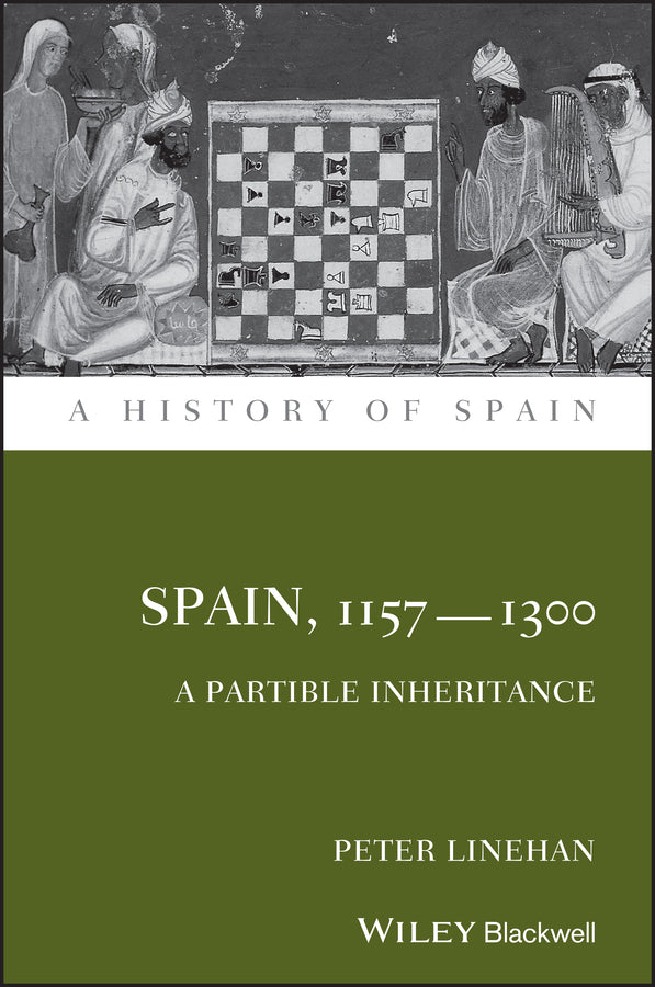 Spain, 1157–1300 – A Partible Inheritance (Paperback / softback) 9781444339758