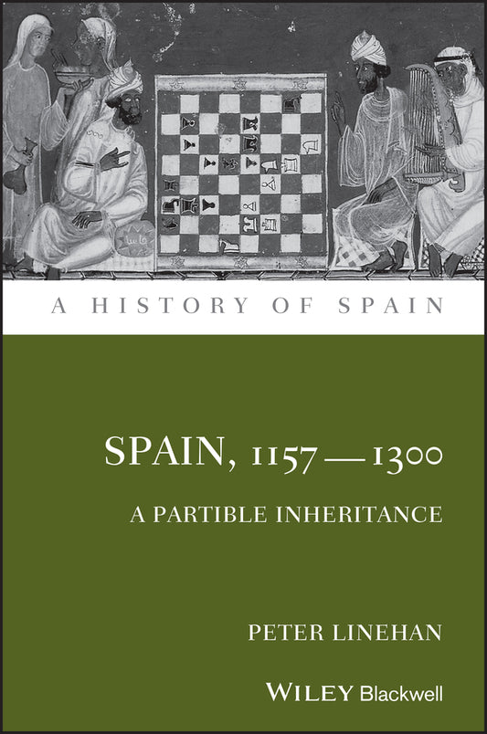 Spain, 1157–1300 – A Partible Inheritance (Paperback / softback) 9781444339758
