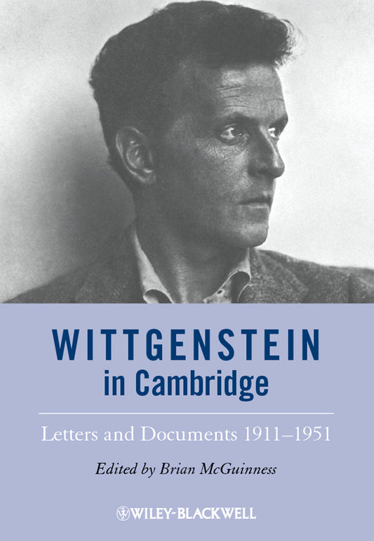 Wittgenstein in Cambridge – Letters and Documents 1911–1951 (Paperback / softback) 9781444350890