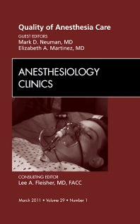 Quality of Anesthesia Care, An Issue of Anesthesiology Clinics (Hardback) 9781455704194