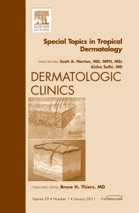 Special Topics in Tropical Dermatology, An Issue of Dermatologic Clinics (Hardback) 9781455704361