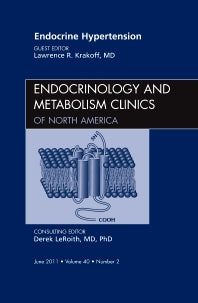 Endocrine Hypertension, An Issue of Endocrinology and Metabolism Clinics of North America (Hardback) 9781455704415