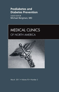 Prediabetes and Diabetes Prevention, An Issue of Medical Clinics of North America (Hardback) 9781455704675