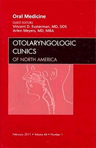 Oral Medicine, An Issue of Otolaryngologic Clinics (Hardback) 9781455704804