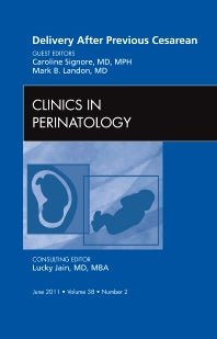 Delivery After Previous Cesarean, An Issue of Clinics in Perinatology (Hardback) 9781455704859