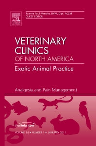 Analgesia and Pain Management, An Issue of Veterinary Clinics: Exotic Animal Practice (Hardback) 9781455705207