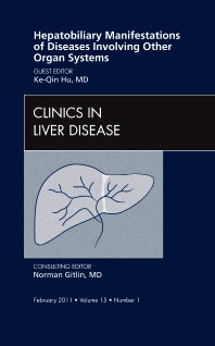 Hepatobiliary Manifestations of Diseases Involving Other Organ Systems , An Issue of Clinics in Liver Disease (Hardback) 9781455705269