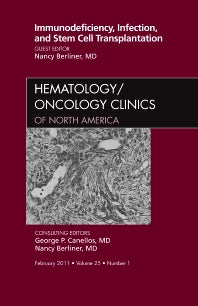 Immunodeficiency, Infection, and Stem Cell Transplantation, An Issue of Hematology/Oncology Clinics of North America (Hardback) 9781455706334