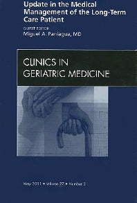 Update in the Medical Management of the Long Term Care Patient, An Issue of Clinics in Geriatric Medicine (Hardback) 9781455706662