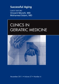 Successful Aging , An Issue of Clinics in Geriatric Medicine (Hardback) 9781455706679