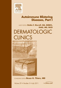 AutoImmune Blistering Disease Part I, An Issue of Dermatologic Clinics (Hardback) 9781455710331