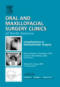 Complications in Dento-Alveolar Surgery, An Issue of Oral and Maxillofacial Surgery Clinics (Hardback) 9781455710430