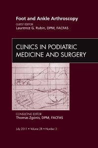 Foot and Ankle Arthroscopy, An Issue of Clinics in Podiatric Medicine and Surgery (Hardback) 9781455710508