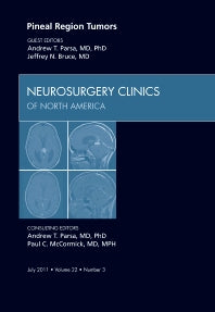 Pineal Region Tumors, An Issue of Neurosurgery Clinics (Hardback) 9781455711123