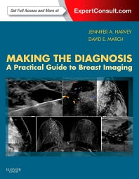 Making the Diagnosis: A Practical Guide to Breast Imaging; Expert Consult - Online and Print (Hardback) 9781455722846