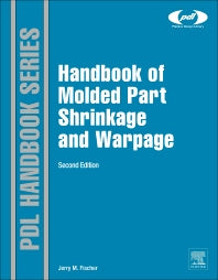 Handbook of Molded Part Shrinkage and Warpage (Hardback) 9781455725977